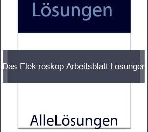 Das Elektroskop Arbeitsblatt Lösungen - Lösungen PDF bild von Portada