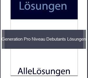 Generation Pro Niveau Debutants Lösungen Download - Lösungen PDF bild von Portada