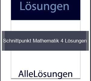 Schnittpunkt Mathematik 4 Lösungen Online - Lösungen PDF bild von Portada